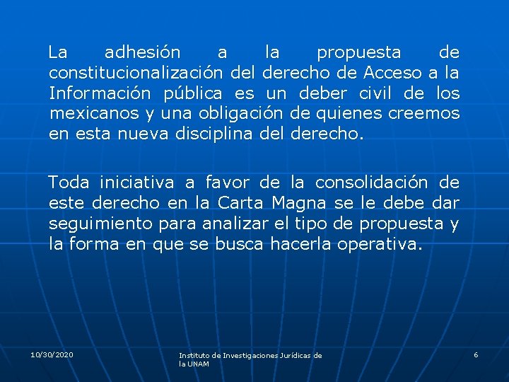 La adhesión a la propuesta de constitucionalización del derecho de Acceso a la Información