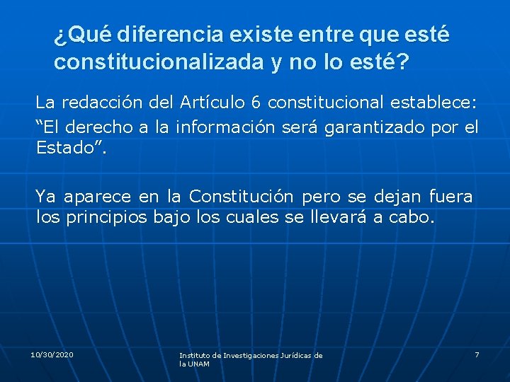 ¿Qué diferencia existe entre que esté constitucionalizada y no lo esté? La redacción del