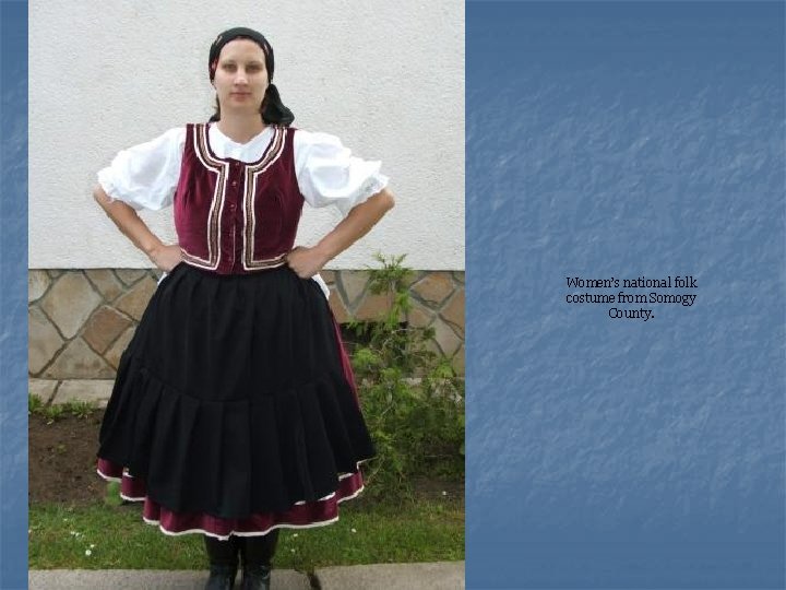 Women’s national folk costume from Somogy County. 