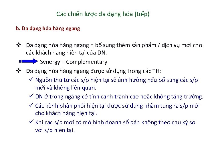 Các chiến lược đa dạng hóa (tiếp) b. Đa dạng hóa hàng ngang v