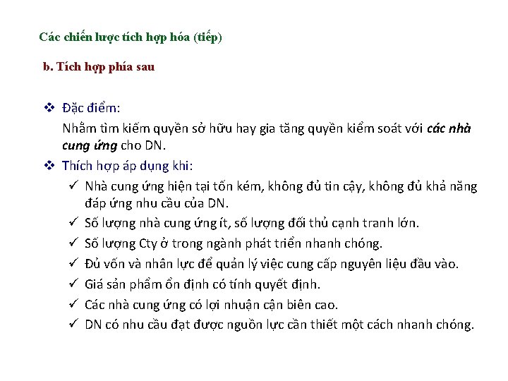 Các chiến lược tích hợp hóa (tiếp) b. Tích hợp phía sau v Đặc