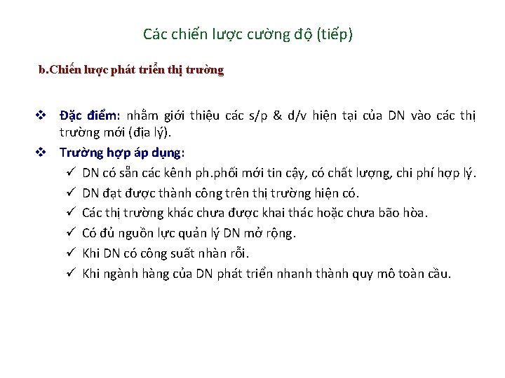 Các chiến lược cường độ (tiếp) b. Chiến lược phát triển thị trường v