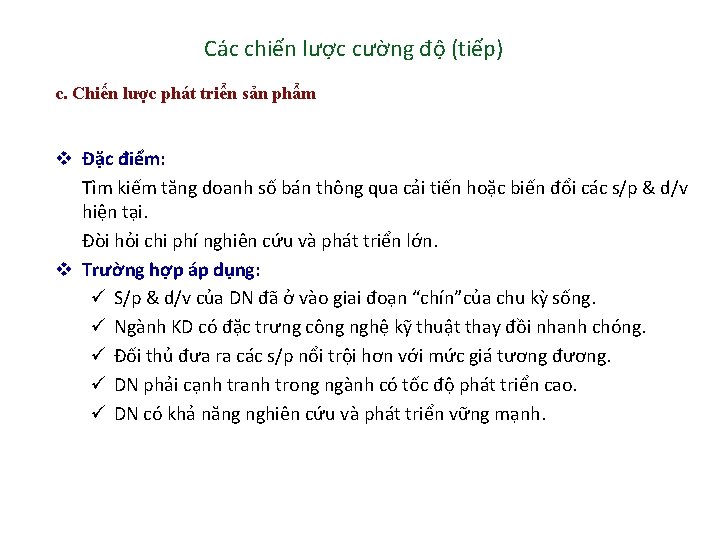 Các chiến lược cường độ (tiếp) c. Chiến lược phát triển sản phẩm v