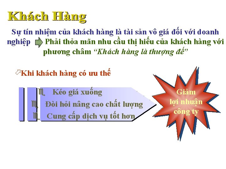 Sự tín nhiệm của khách hàng là tài sản vô giá đối với doanh