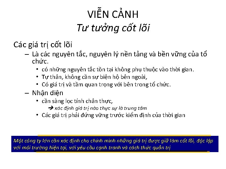 VIỄN CẢNH Tư tưởng cốt lõi Các giá trị cốt lõi – Là các