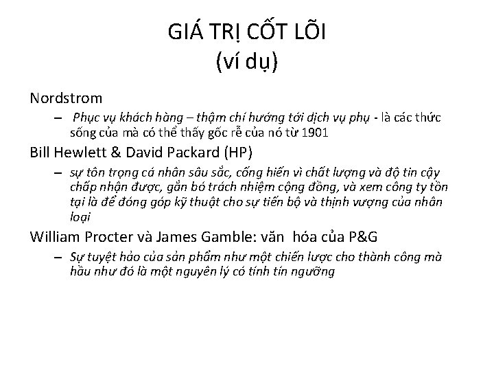 GIÁ TRỊ CỐT LÕI (ví dụ) Nordstrom – Phục vụ khách hàng – thậm