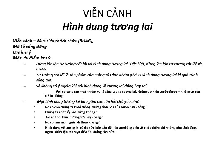 VIỄN CẢNH Hình dung tương lai Viễn cảnh – Mục tiêu thách thức (BHAG),