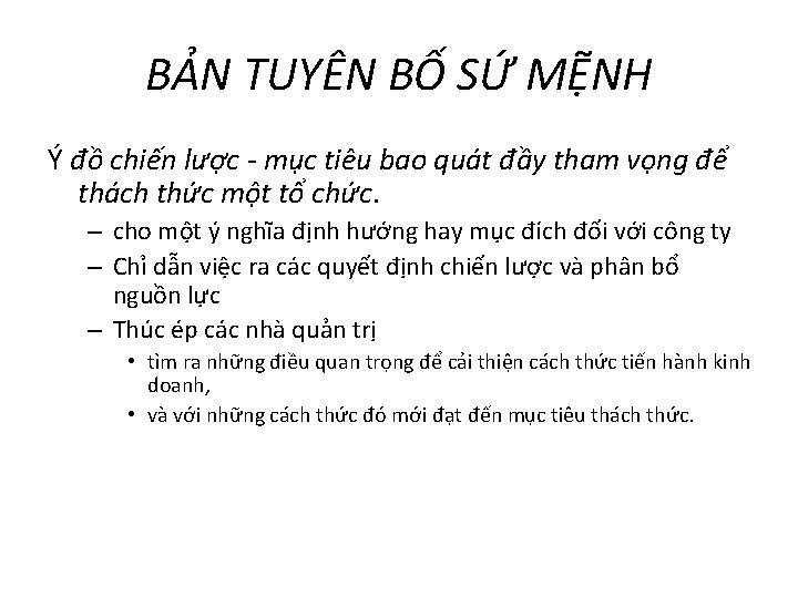 BẢN TUYÊN BỐ SỨ MỆNH Ý đồ chiến lược - mục tiêu bao quát