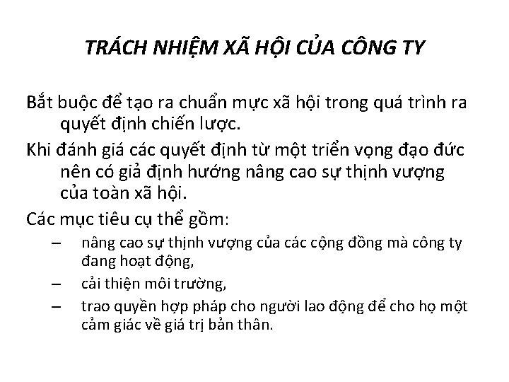 TRÁCH NHIỆM XÃ HỘI CỦA CÔNG TY Bắt buộc để tạo ra chuẩn mực