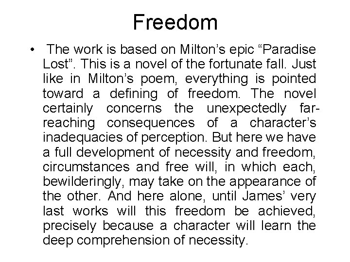 Freedom • The work is based on Milton’s epic “Paradise Lost”. This is a