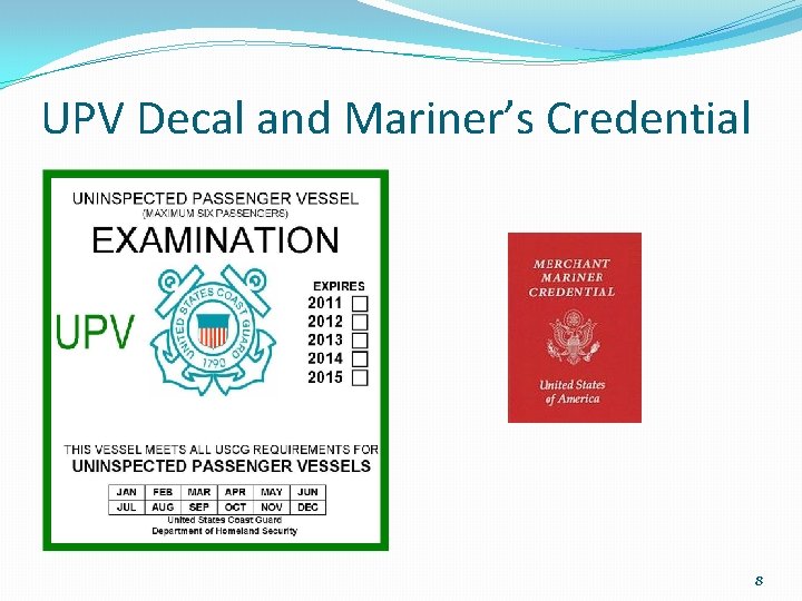 UPV Decal and Mariner’s Credential 8 