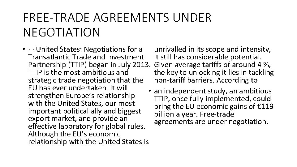 FREE-TRADE AGREEMENTS UNDER NEGOTIATION • · · United States: Negotiations for a Transatlantic Trade