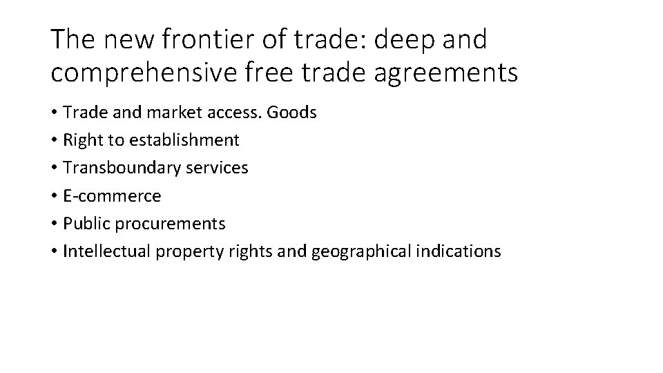 The new frontier of trade: deep and comprehensive free trade agreements • Trade and