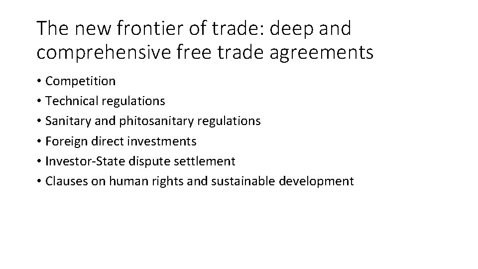 The new frontier of trade: deep and comprehensive free trade agreements • Competition •