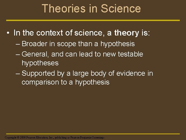 Theories in Science • In the context of science, a theory is: – Broader