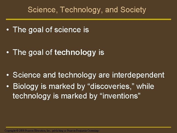 Science, Technology, and Society • The goal of science is • The goal of
