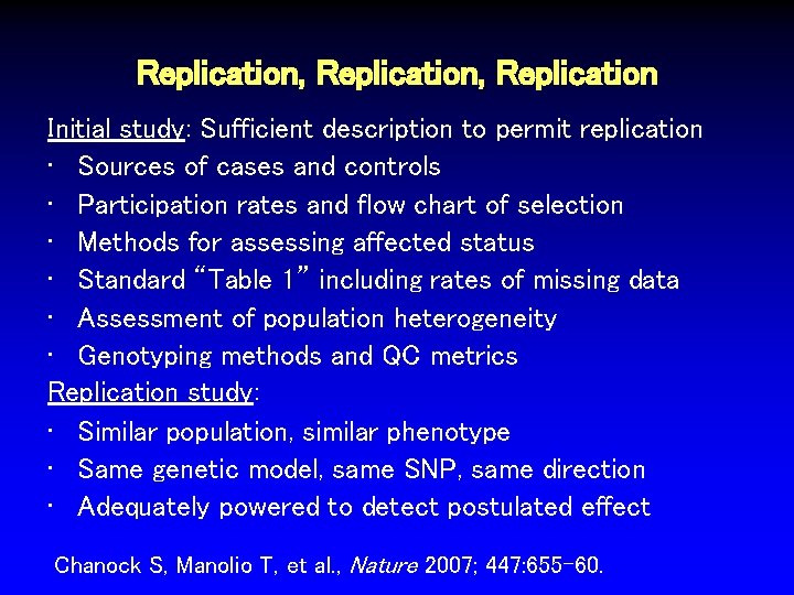 Replication, Replication Initial study: Sufficient description to permit replication • Sources of cases and