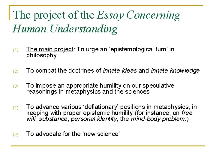 The project of the Essay Concerning Human Understanding (1) The main project: To urge