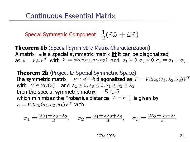 Continuous Essential Matrix Special Symmetric Component Theorem 1 b (Special Symmetric Matrix Characterization) A