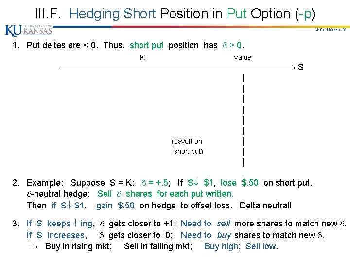 III. F. Hedging Short Position in Put Option (-p) © Paul Koch 1 -20