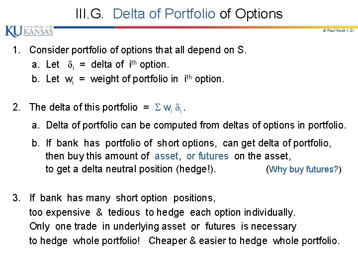 III. G. Delta of Portfolio of Options © Paul Koch 1 -21 1. Consider