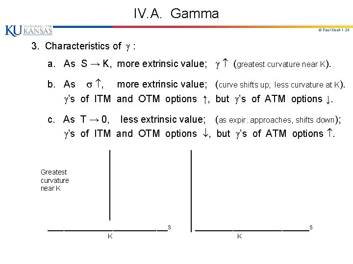 IV. A. Gamma © Paul Koch 1 -24 3. Characteristics of : a. As