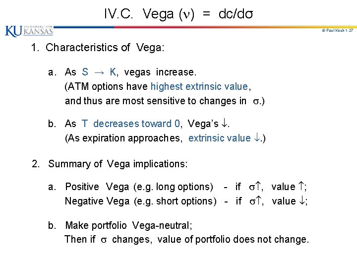 IV. C. Vega ( ) = dc/dσ © Paul Koch 1 -27 1. Characteristics