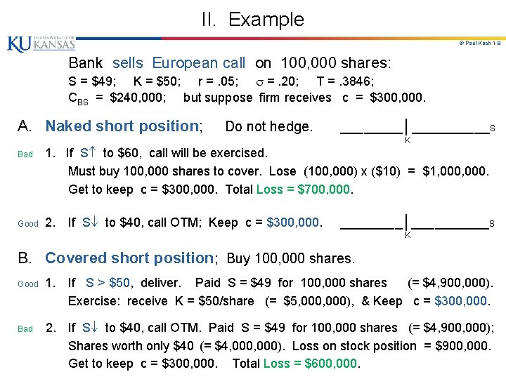 II. Example © Paul Koch 1 -8 Bank sells European call on 100, 000