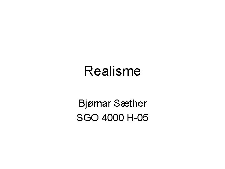 Realisme Bjørnar Sæther SGO 4000 H-05 