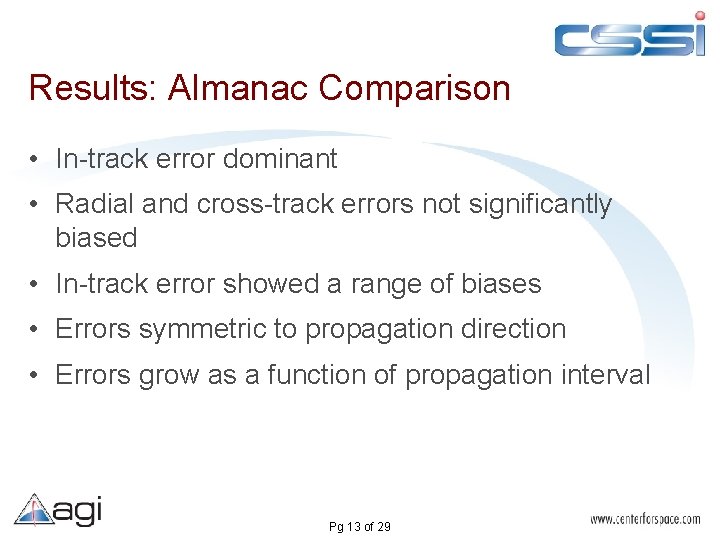 Results: Almanac Comparison • In-track error dominant • Radial and cross-track errors not significantly