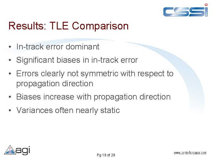 Results: TLE Comparison • In-track error dominant • Significant biases in in-track error •