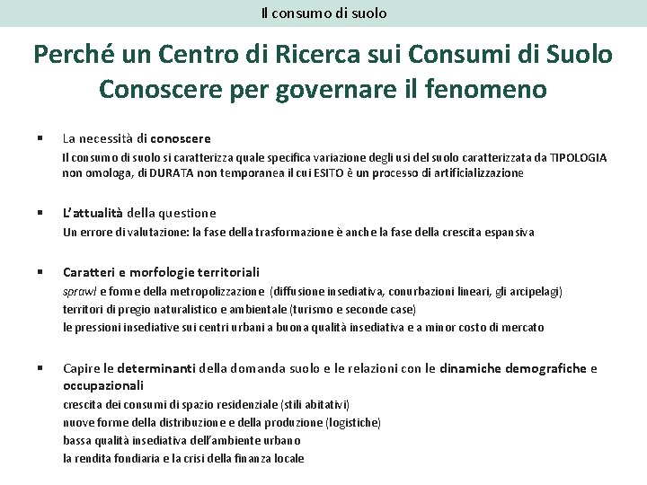 Il consumo di suolo 01 Perché un Centro di Ricerca sui Consumi di Suolo