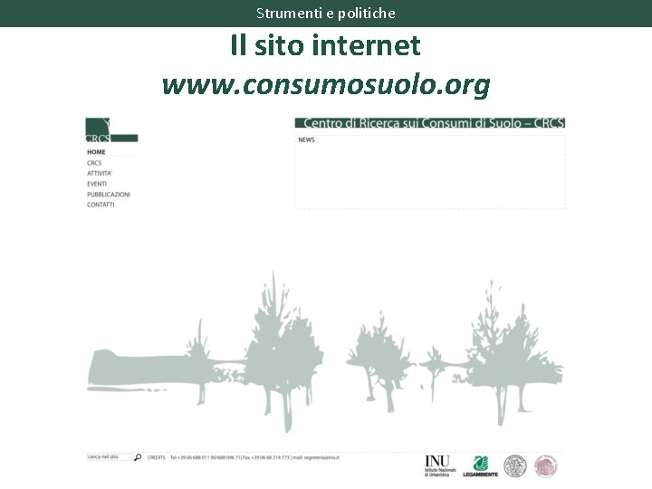 Strumenti e politiche Il sito internet www. consumosuolo. org 