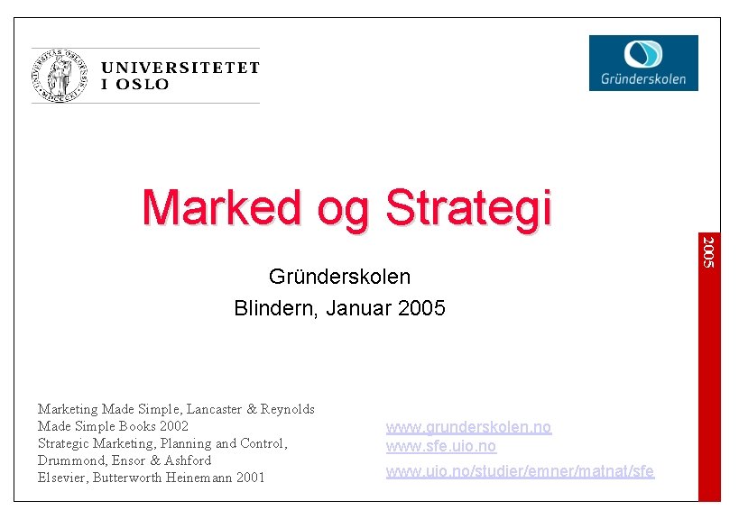 Marked og Strategi Marketing Made Simple, Lancaster & Reynolds Made Simple Books 2002 Strategic