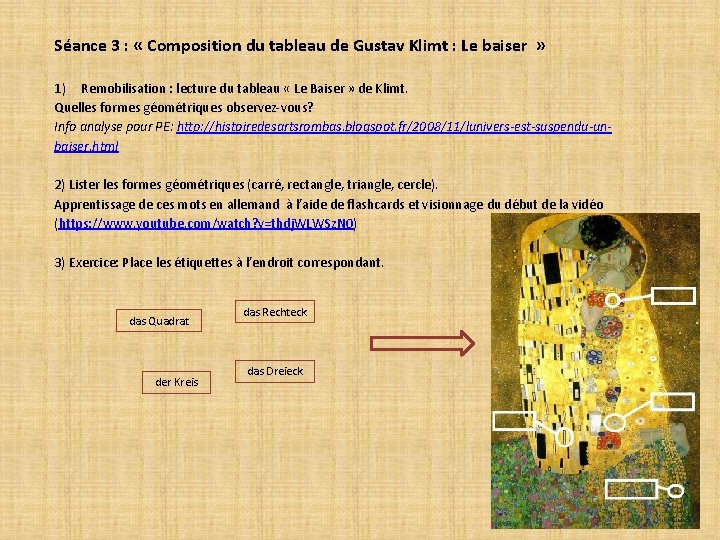 Séance 3 : « Composition du tableau de Gustav Klimt : Le baiser »