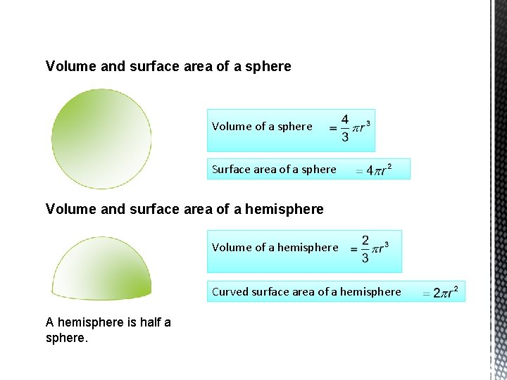 Volume and surface area of a sphere Volume of a sphere Surface area of