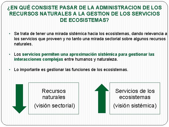 ¿EN QUÉ CONSISTE PASAR DE LA ADMINISTRACION DE LOS RECURSOS NATURALES A LA GESTION