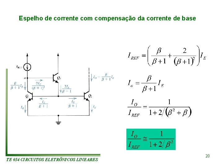 Espelho de corrente compensação da corrente de base TE 054 CIRCUITOS ELETRÔNICOS LINEARES 20