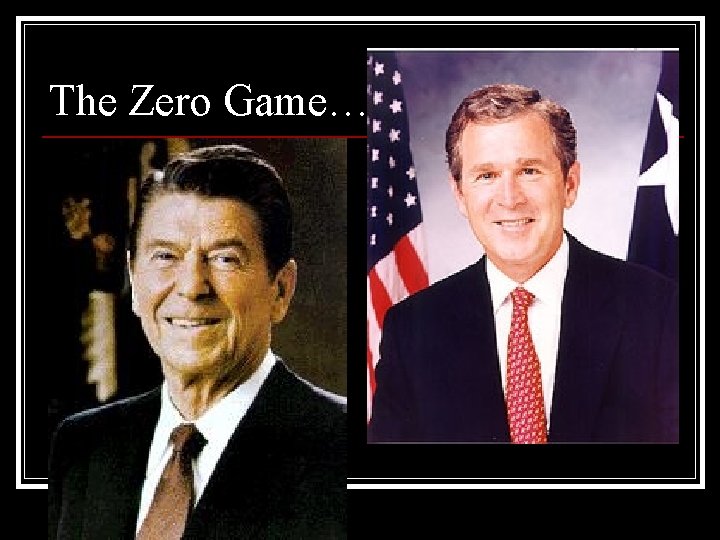 The Zero Game… 