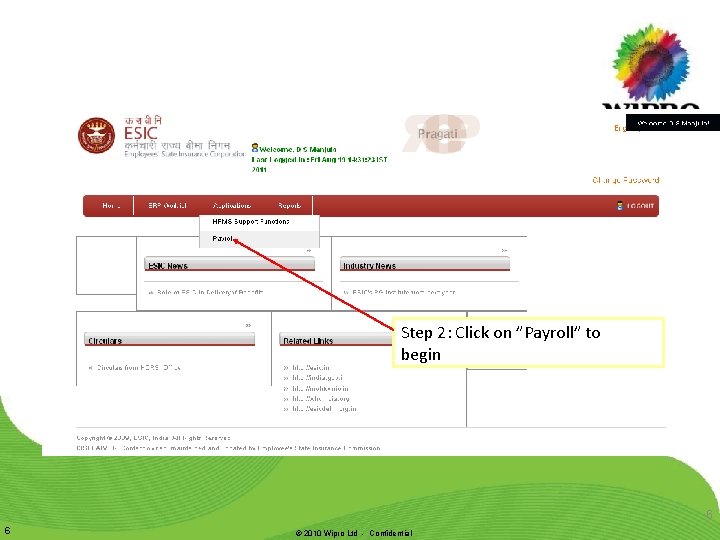 Step 2: Click on ”Payroll” to begin 6 6 © 2010 Wipro Ltd - Step 2: Click on ”Payroll” to begin 6 6 © 2010 Wipro Ltd -
