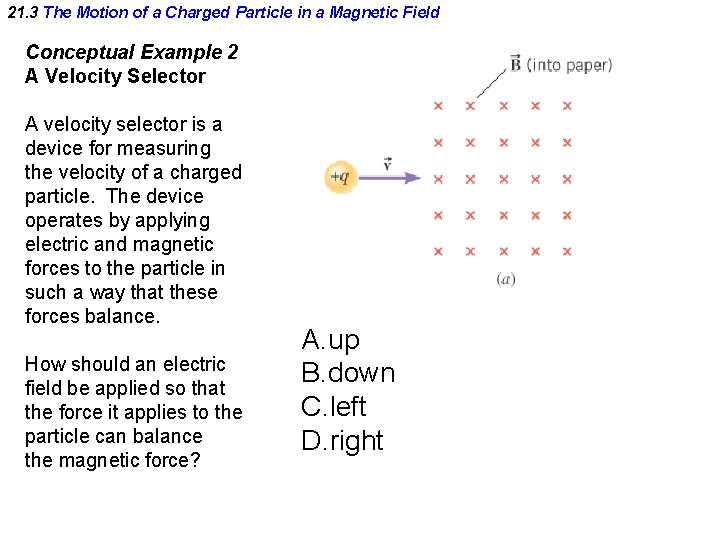 21. 3 The Motion of a Charged Particle in a Magnetic Field Conceptual Example