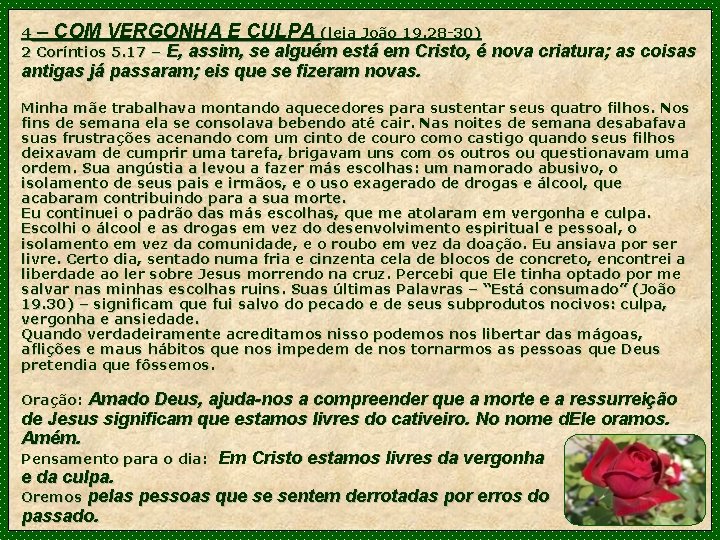 4 – COM VERGONHA E CULPA (leia João 19. 28 -30) 2 Coríntios 5.