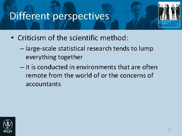 Different perspectives • Criticism of the scientific method: – large-scale statistical research tends to Different perspectives • Criticism of the scientific method: – large-scale statistical research tends to