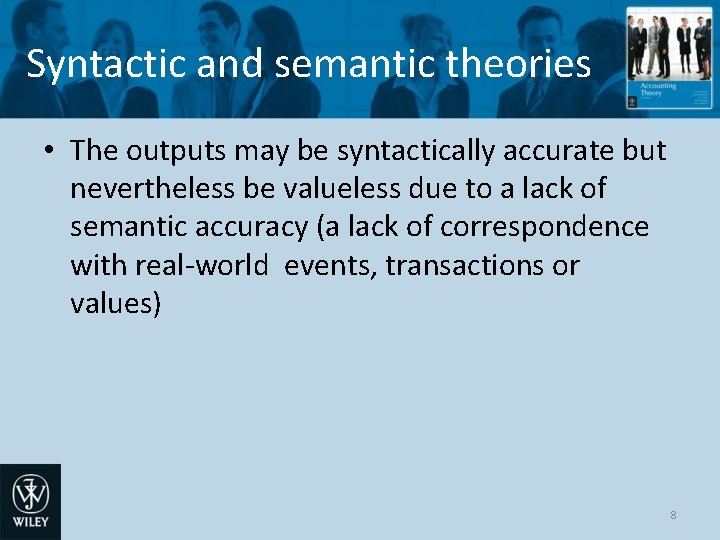 Syntactic and semantic theories • The outputs may be syntactically accurate but nevertheless be Syntactic and semantic theories • The outputs may be syntactically accurate but nevertheless be