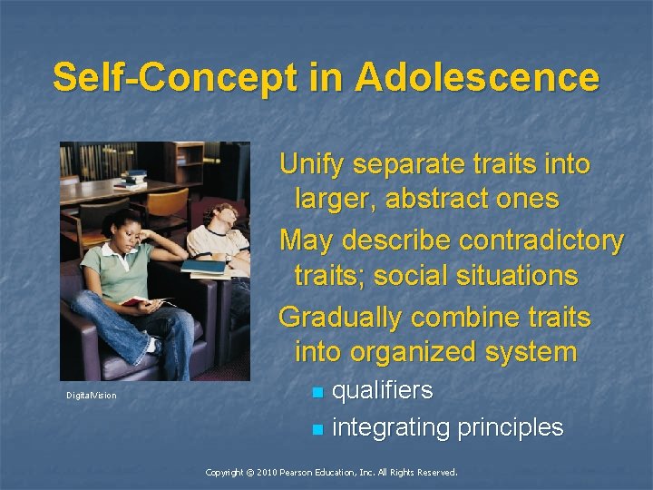 Self-Concept in Adolescence Unify separate traits into larger, abstract ones May describe contradictory traits;