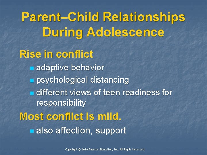 Parent–Child Relationships During Adolescence Rise in conflict adaptive behavior n psychological distancing n different
