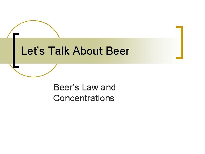 Lets Talk About Beers Law and Concentrations Solution