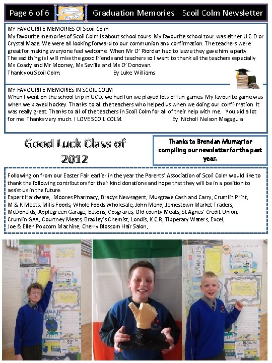 Page 6 of 6 Graduation Memories Scoil Colm Newsletter MY FAVOURITE MEMORIES Of Scoil