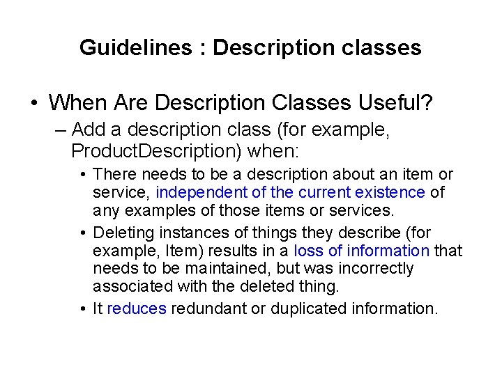 Guidelines : Description classes • When Are Description Classes Useful? – Add a description