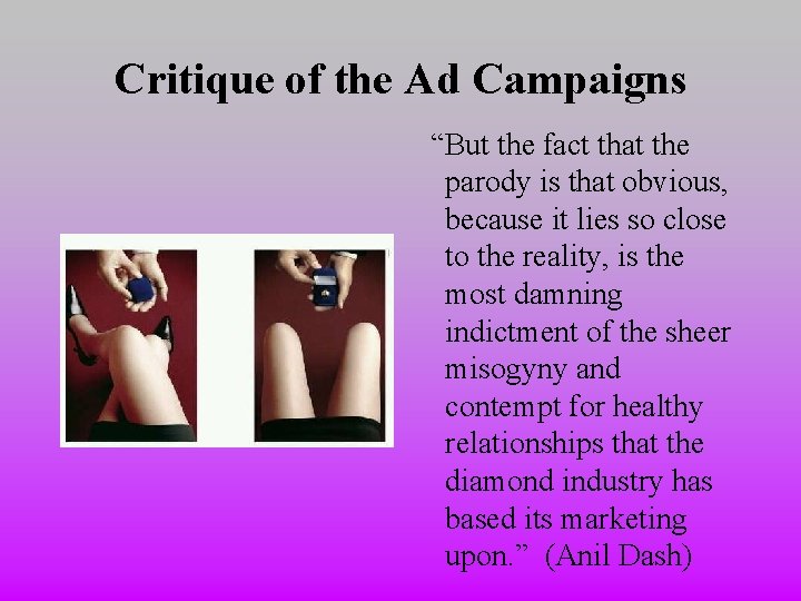 Critique of the Ad Campaigns “But the fact that the parody is that obvious,